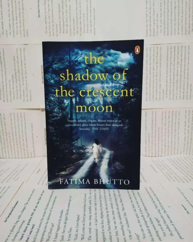 The Shadow of the Crescent Moon by Fatima Bhutto