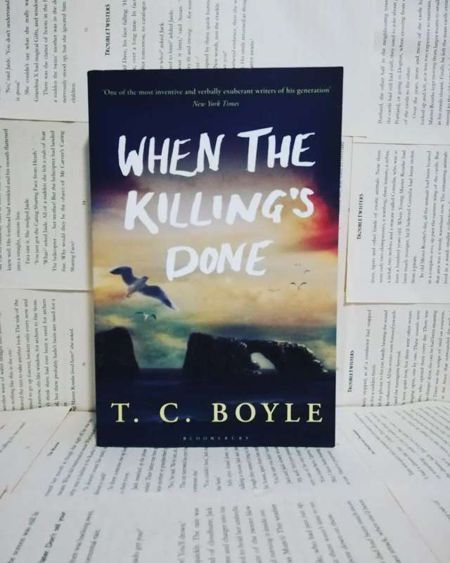 When the Killing`s Done by TC Boyle