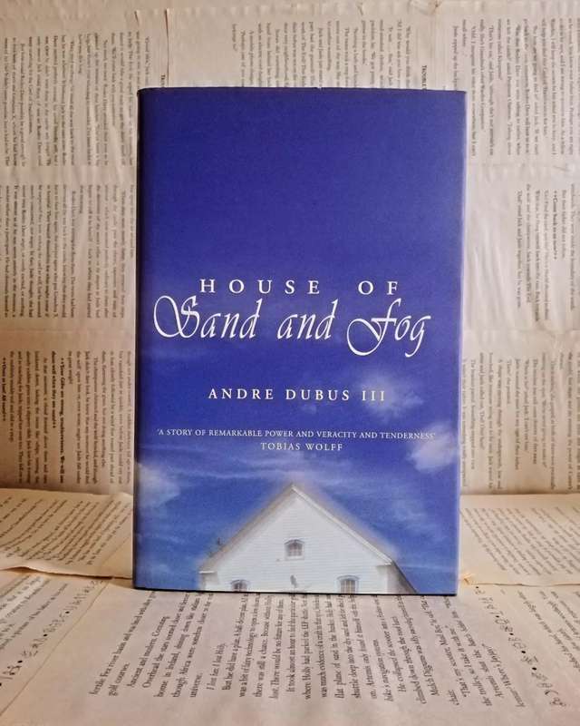House of Sand and Fog by Andre Dubus III