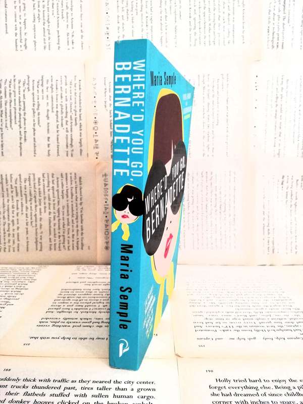 Where`d you go, Bernadette by Maria Semple