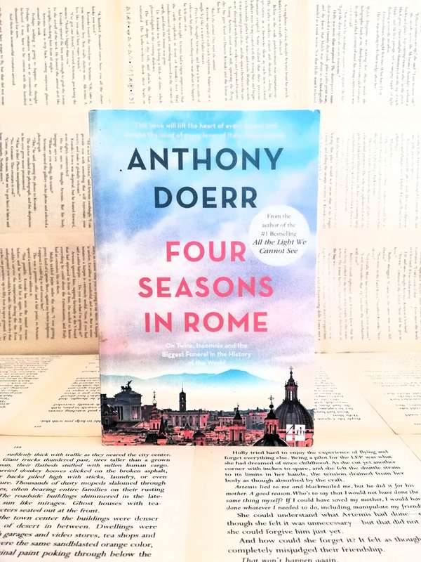 Four Seasons in Rome:On Twins, Insomnia, and the Biggest Funeral in the History of the World by Anth
