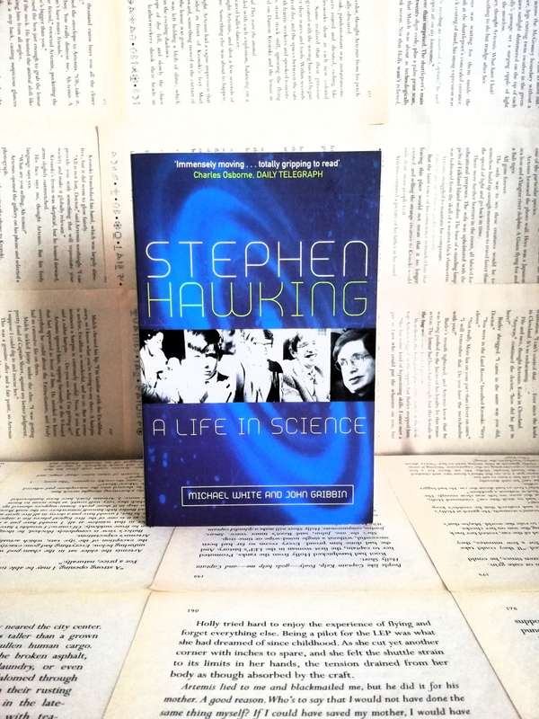 A Life In Science: Stephen Hawking by Michael White and John Gribbin