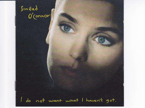 Sinead O'Connor - I Do Not Want What I Haven't Got [CD] *FREE POSTAGE*