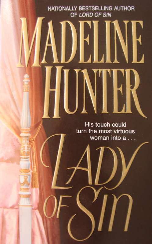 Lady of sin by "Madeline Hunter" 405p