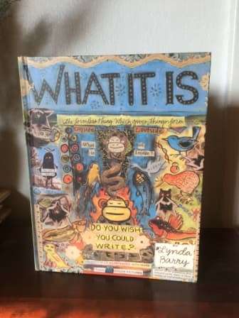 What It Is by Lynda Barry