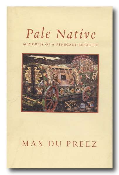 Pale Native - Memories of a renegade reporter by Max du Preez (2003) (Signature Piet Skiet Rudolph)