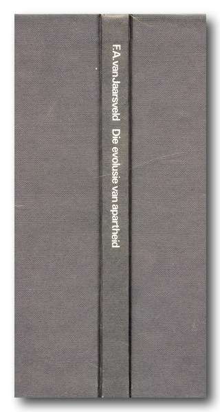 Die evolusie van Apartheid deur FA van Jaarsveld (1979) (Handt Piet Skiet Rudolph)