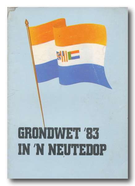 Grondwet `83 in `n neutedop / Constitution `83 in a nutshell deur/by dr Stoffel van der Merwe