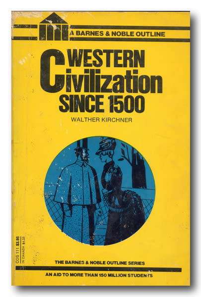 Western Civilization since 1500 by Walter Kirchner (2nd Ed 1975)