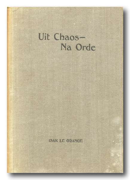 Uit Chaos - Na Orde deur Isak le Grange (1944)