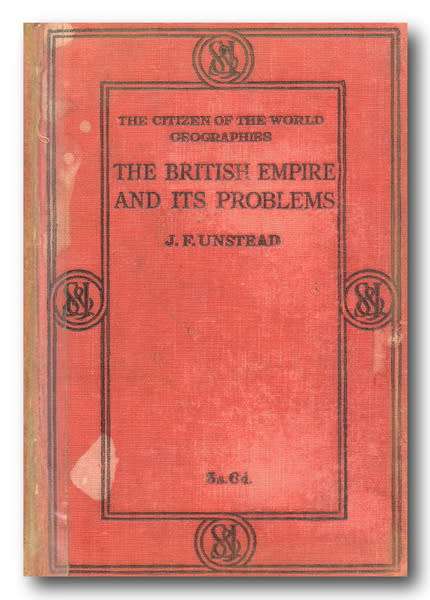 The British Empire and its problems by JF Unstead (1924)