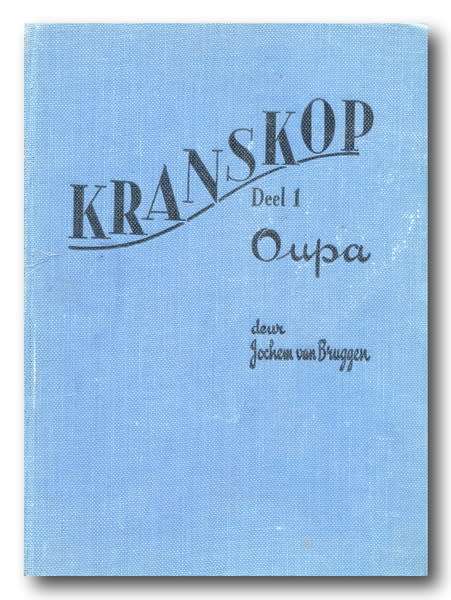Kranskop Deel 1 Oupa deur Jochem van Bruggen (1e druk 1943)