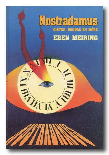 Nostradamus - Gister, vandag en more deur Eben Meiring (1991)
