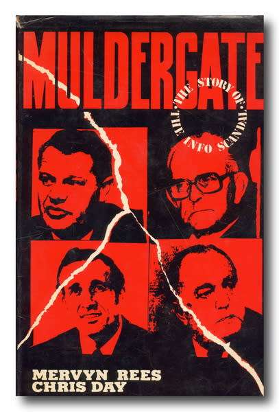 Muldergate - The story of the info scandal by Mervyn Rees and Chris Day (1980)