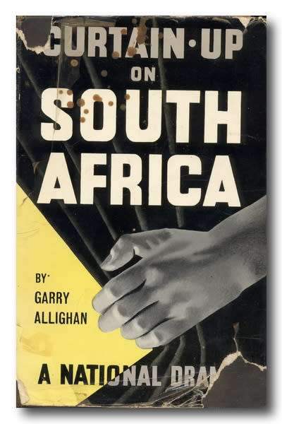 Curtain up on South Africa - A National Drama by Garry Allighan (1960)
