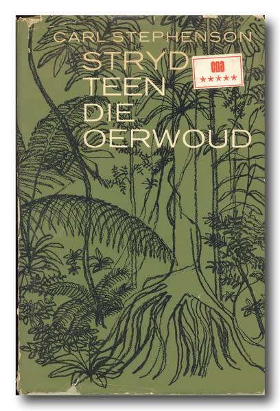 Stryd teen die oerwoud deur Carl Stephenson vertaal deur Albert Crafford  (1962)