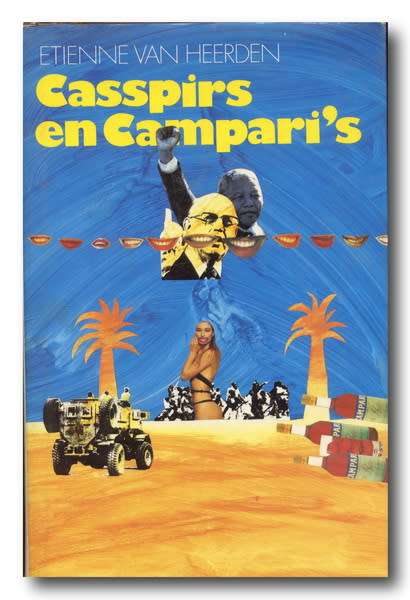 Casspirs en Campari`s: `n Historiese entertainment deur Etienne van Heerden (1991)