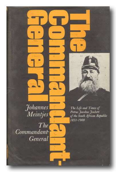 The Commandant-General by Johannes Meintjes (1971) Life and times of Gen PJ Joubert 1831-1900