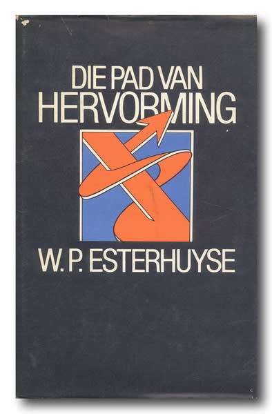 Die Pad van Hervorming deur WP Esterhuyse (1982)