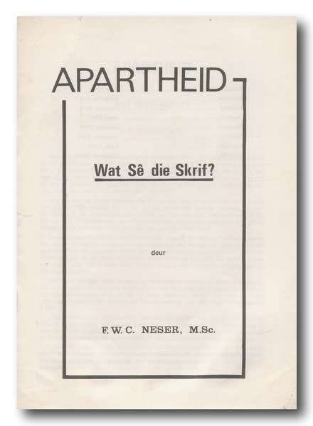 APARTHEID - Wat se die skrif? deur FWC Neser (Herdruk 1984)