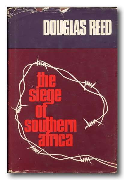 The Siege of Southern Africa by Douglas Reed (1974)