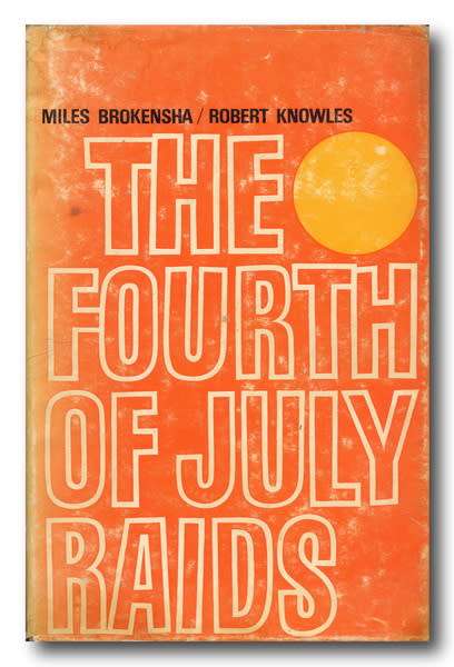 The Fourth of July Raids by Miles Brokensha / Robert Knowles (1965)