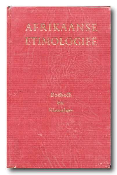 Afrikaanse Etimologiee deur Boshoff en Nienaber (1967)