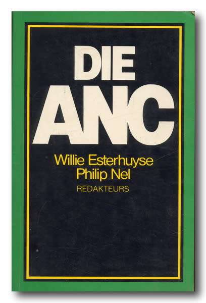 Die ANC deur Willie Esterhuyse and Philip Nel (1e 1990)