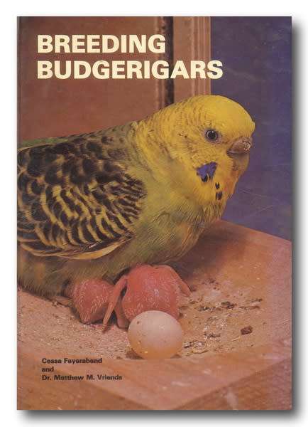 Breeding Budgerigars by C Fryerabend and dr MM Vriends (1978)