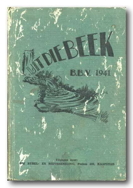 Uit Die Beek BBV 1941 deur Ds AJ Van Wyk (1940)