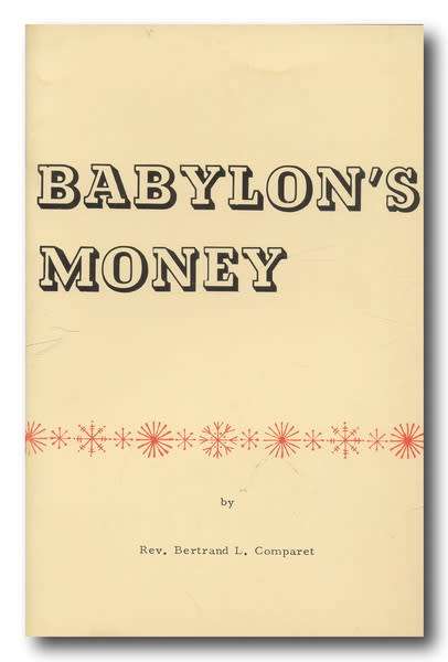 Babylon's Money by Rev Bertrand L Comparet