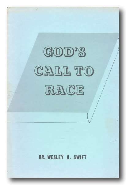 God`s call to Race by Dr Wesley A Swift (1970)