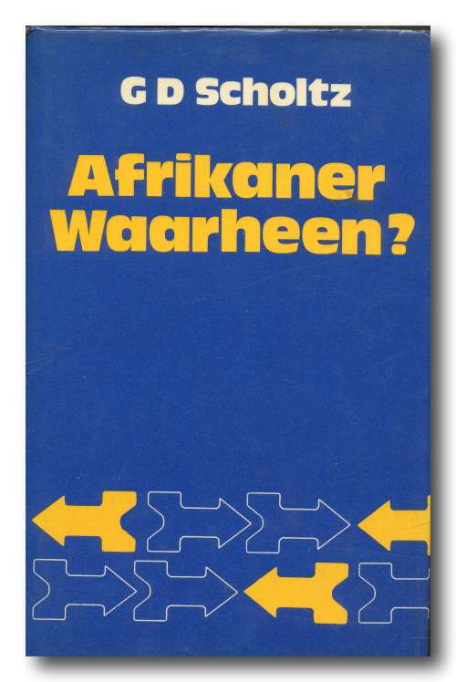 Afrikaner Waarheen? deur GD Scholtz (1978)