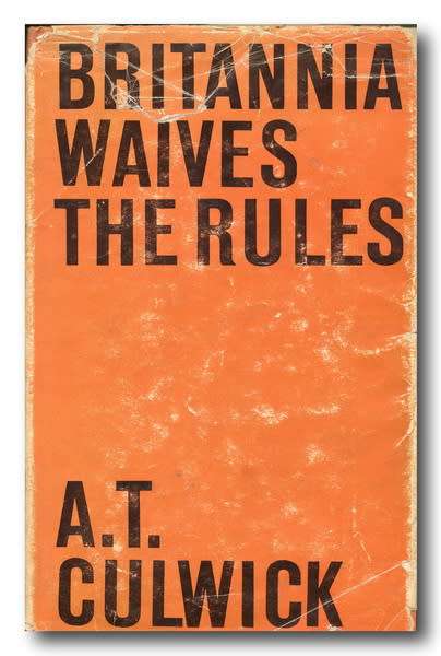 Britannia waives the rules by AT Culwick (1963)