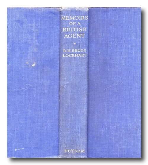 Memoirs of a British Agent - RH Bruce Lockhart (1st 1932)