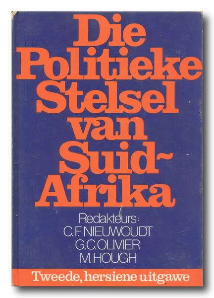 Die Politieke Stelsel van Suid-Afrika - Redakteurs: Nieuwoudt, Olivier and Hough (2e hersiene 1981)