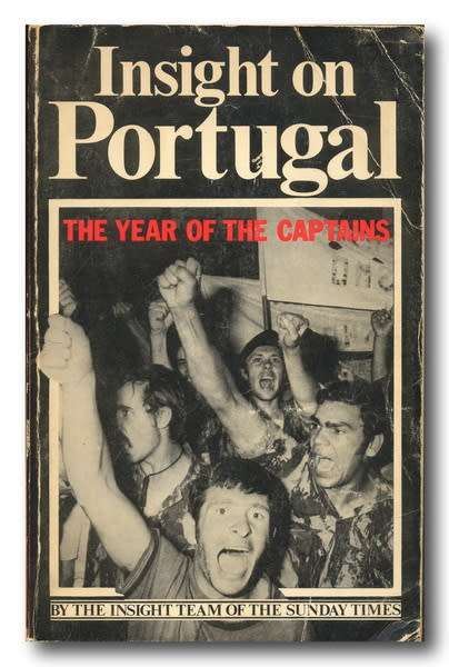 Insight on Portugal - The year of the Captains by the Insight Team of the Sunday Times (1975)