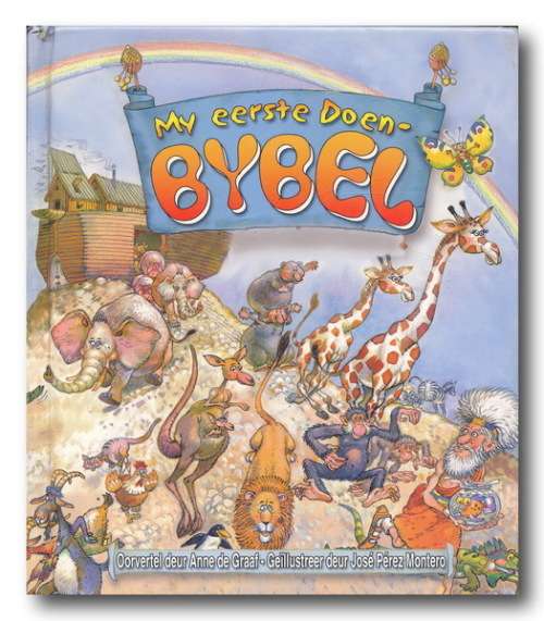 My eerste Doen-BYBEL (1e uitg, 2e druk 2006) oorvertel deur Anne de Graaf