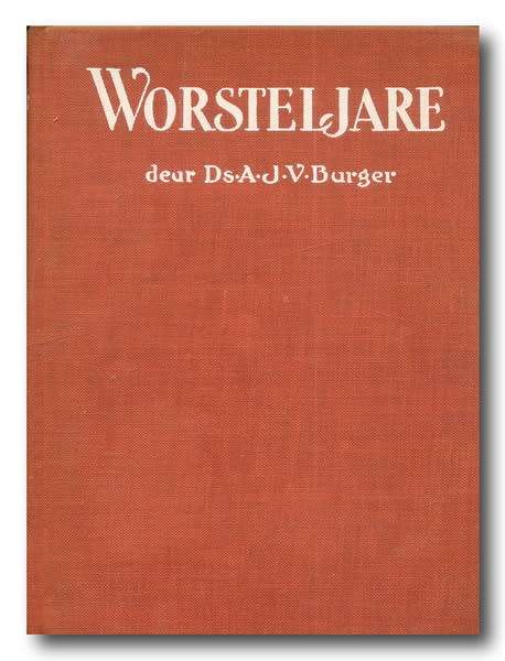 Worsteljare verwerk deur ds AJV Burger (1936)