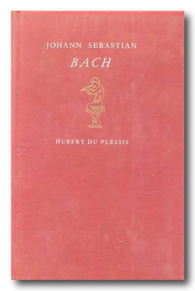 Johann Sebastiaan BACH deur Hubert du Plessis (1960)