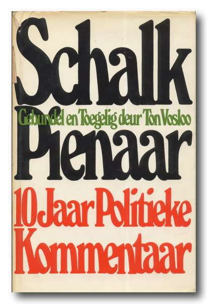 Schalk Pienaar: 10 jaar politieke kommentaar gebundel en toegelig deur Ton Vosloo (1975)