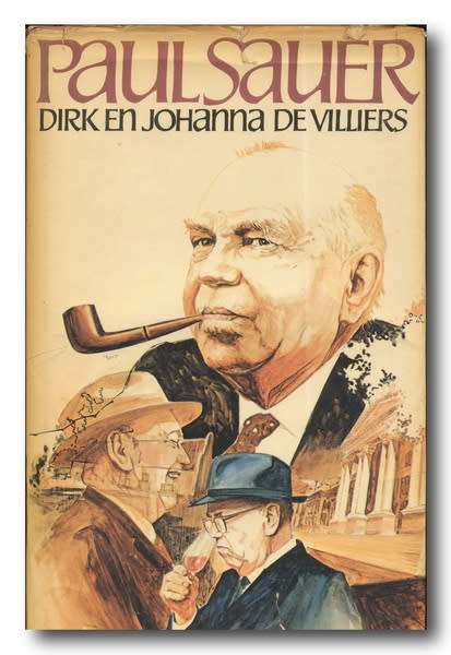 Paul Sauer deur Dirk en Johanna de Villiers (1e druk 1977)