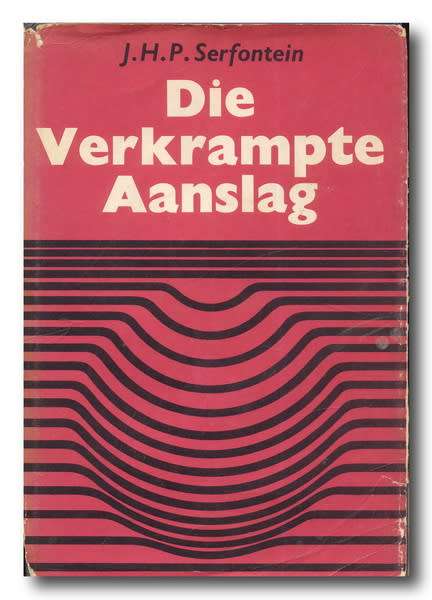 Die Verkrampte Aanslag deur JHP Serfontein (1e uitg 1970)