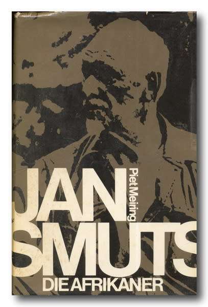 JAN SMUTS die Afrikaner deur Piet Meiring (1e uitg 1974)