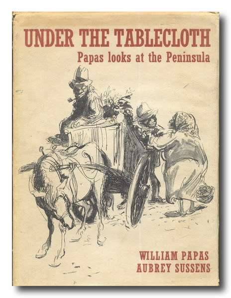 Under The Tablecloth- Papas looks at the Peninsula -William Papas&Audrey Sussens- Signed 2nd ed 1962