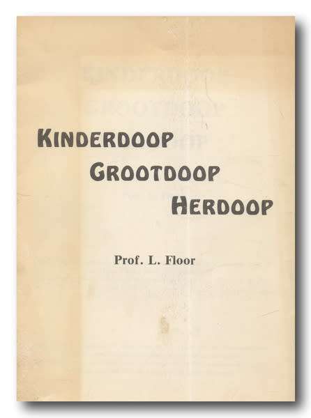 Kinderdoop - Grootdoop - Herdoop deur prof L Floor (1982)