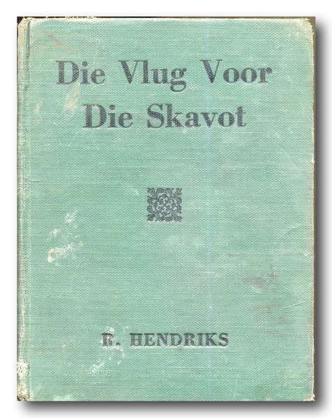 Vlug voor die Skavot deur R Hendriks (1946)