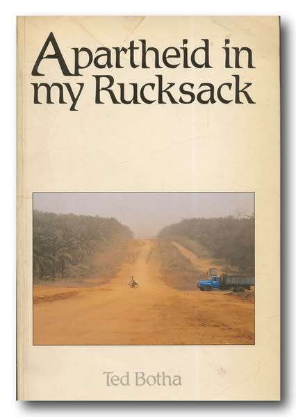 Apartheid in my Rucksack by Ted Botha (1990)