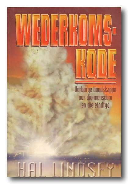 Wederkomskode - Verborge boodskappe oor die mensdom en die eindtyd deur Hal Lindsey (1998)