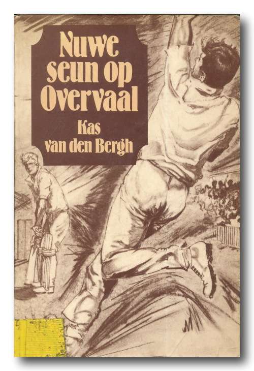Nuwe seun op Overvaal deur Kas van den Bergh (1e sagteband uitg 3e druk 1990)